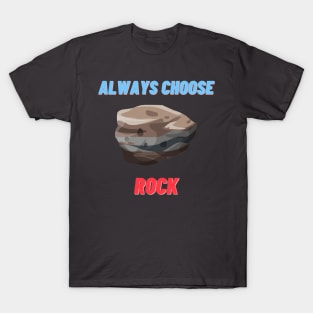 Always Choose (Rock) T-Shirt